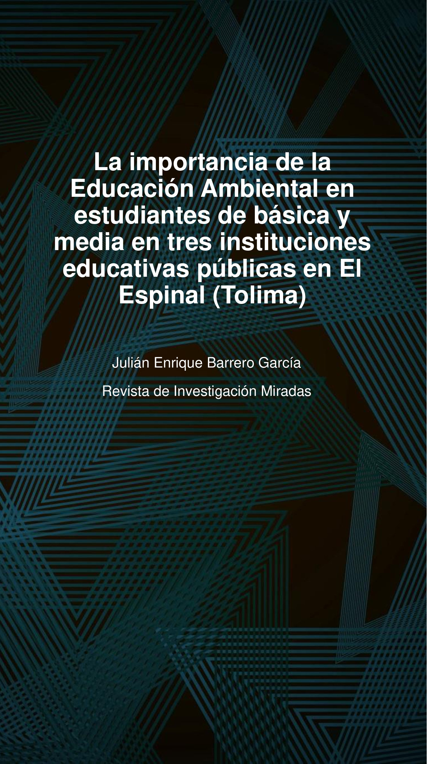 La importancia de la  Educación Ambiental en  estudiantes de básica y  media en tres instituciones  educativas públicas en El  Espinal (Tolima)